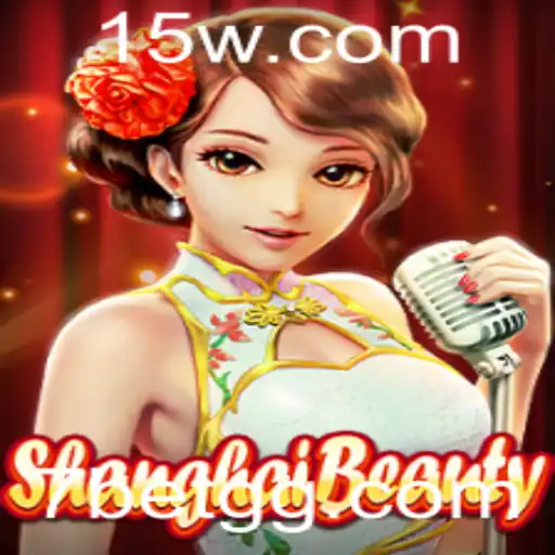 Explorando ShanghaiBeauty e a Emoção do 7bet